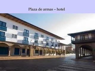 Plaza de armas – hotelPlaza de armas – hotel
 