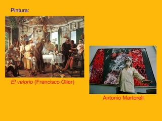 Pintura:

El velorio (Francisco Oller)
Antonio Martorell

 
