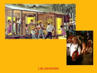 Las parrandas

 
