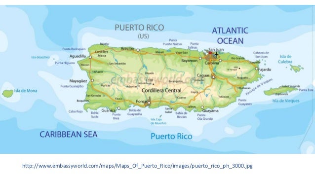Puerto Rico Map Geography Of Puerto Rico Map Of Puerto Rico