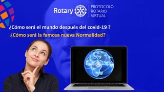 ¿Cómo será el mundo después del covid-19 ?
¿Cómo será la famosa nueva Normalidad?
 