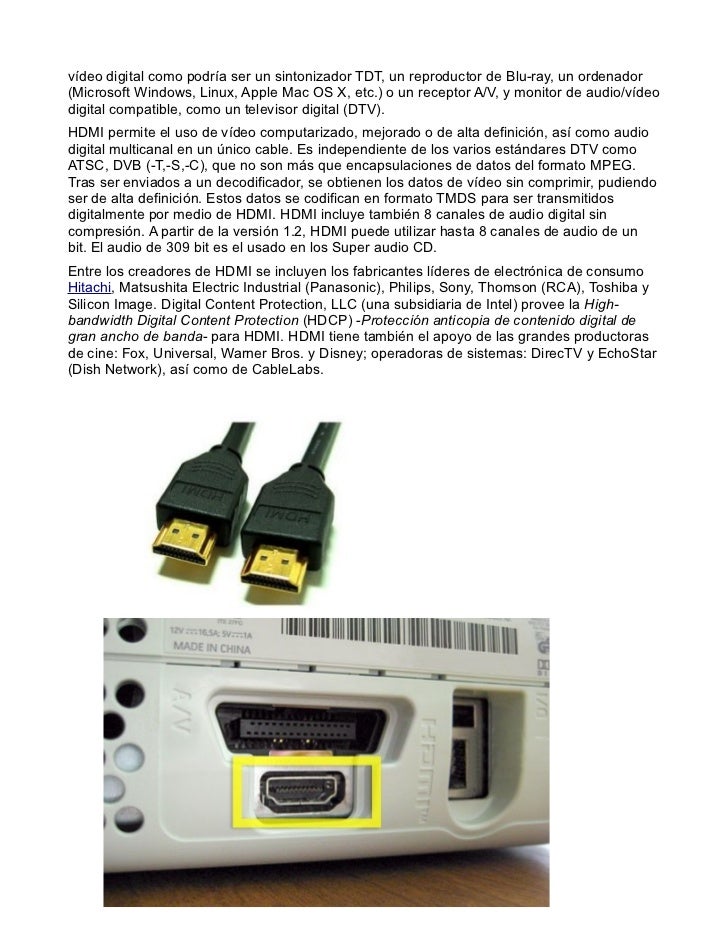 vídeo digital como podría ser un sintonizador TDT, un reproductor de Blu-ray, un ordenador(Microsoft Windows, Linux, Apple...