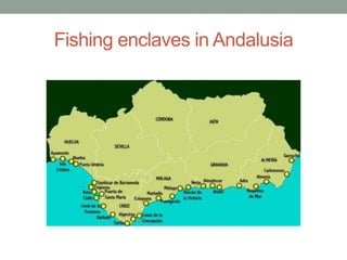 Fishing enclaves in Andalusia
 