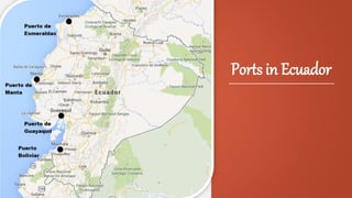 Ports in Ecuador
 
