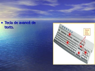 Tecla de avancé de texto. 