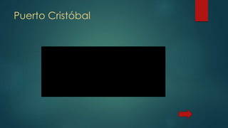 Puerto Cristóbal
 