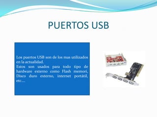 Puertos USB.