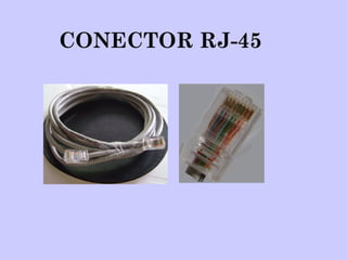 CONECTOR RJ-45
 