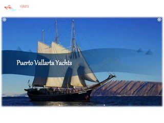 Puerto Vallarta Yachts
 