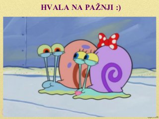 HVALA NA PAŽNJI :)
 