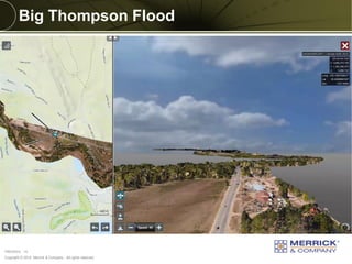 Copyright © 2014 Merrick & Company - All rights reserved. 
PREXXXX 14 
Big Thompson Flood 
 