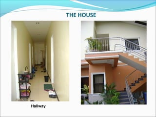 THE HOUSE
Hallway
 