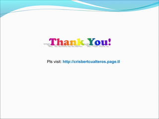 Pls visit: http://crisbertcualteros.page.tl
 