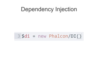 Dependency Injection
 