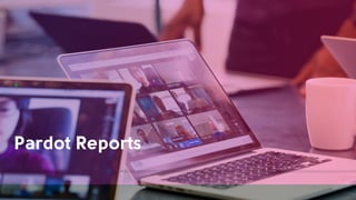 Pardot Reports
 