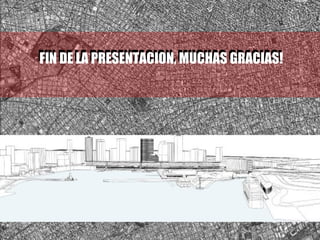 FIN DE LA PRESENTACION, MUCHAS GRACIAS!
 