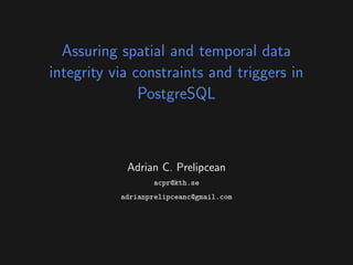 Assuring spatial and temporal data integrity via constraints and ...