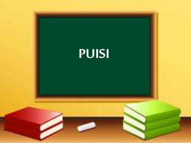 Puisi : Pengertian dan Contoh