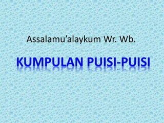 Assalamu’alaykum Wr. Wb. 
 