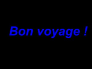 Bon voyage ! 