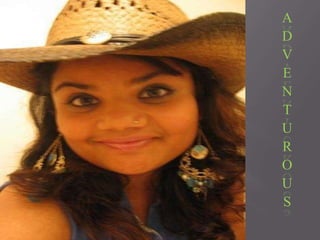ADVENTUROUS