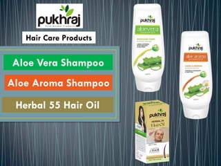 Herbal 55 Hair Oil
Aloe Vera Shampoo
Aloe Aroma Shampoo
Hair Care Products
 