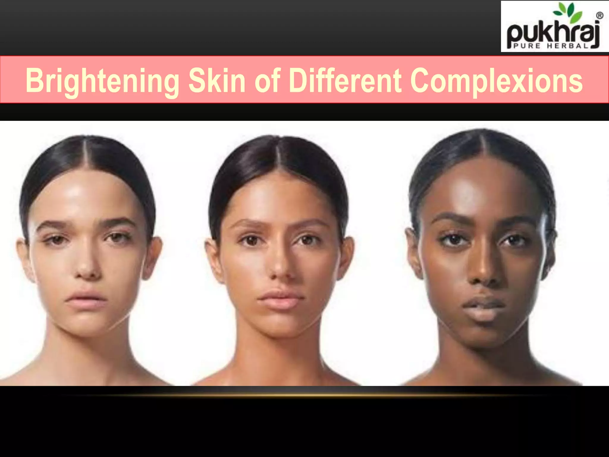 Pukhraj Skin Brightening Series- Dipankar Dey | PPTX