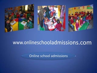 Online school admissions
 