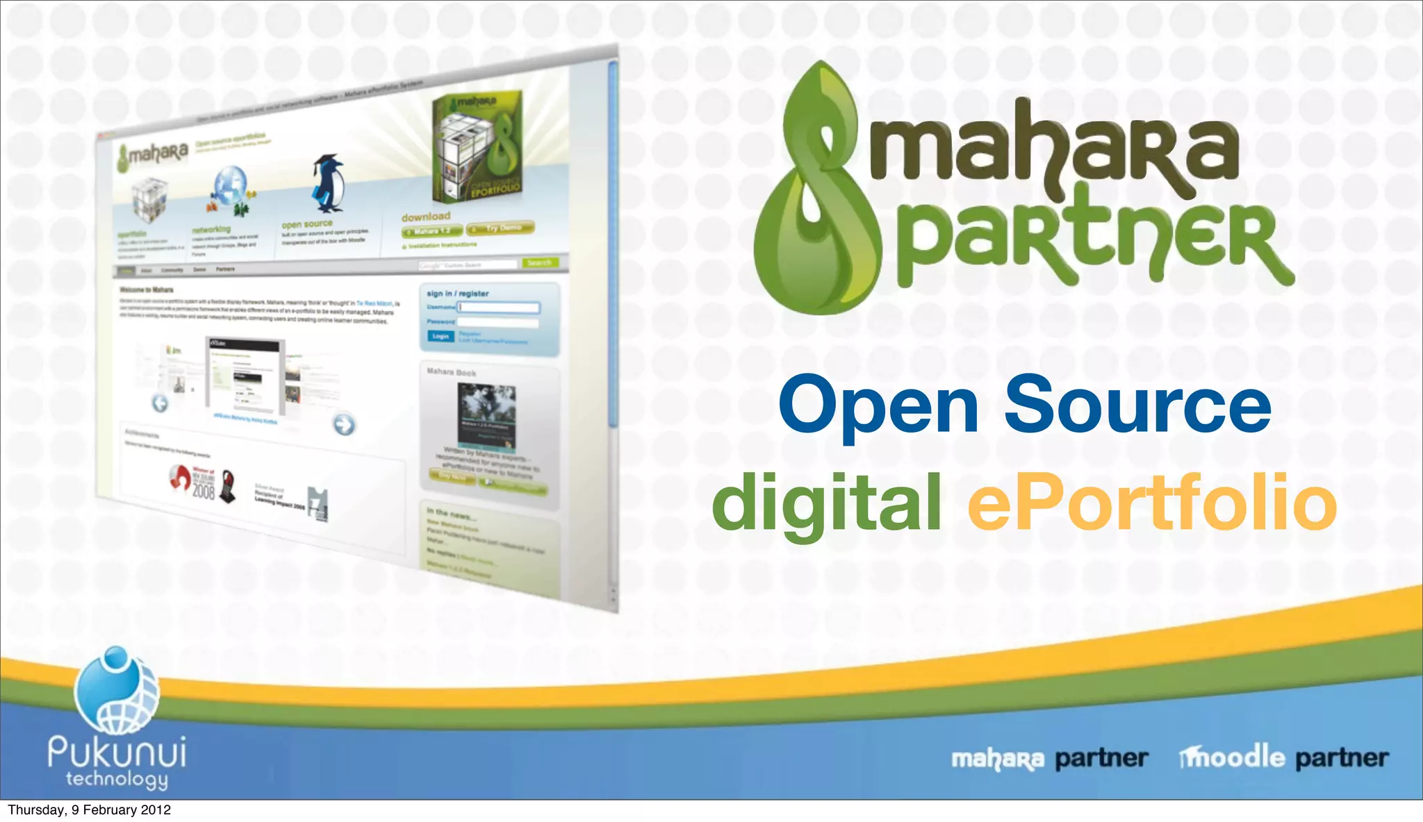 Open Source
                            digital ePortfolio


Thursday, 9 February 2012
 