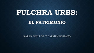 Pulchra urbs El Carmen