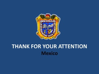 THANK FOR YOUR ATTENTIONMexico