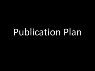 Publication Plan
 