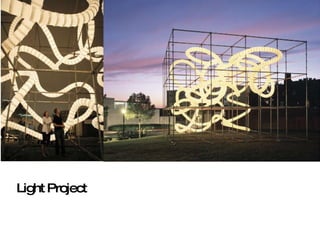 Light Project 