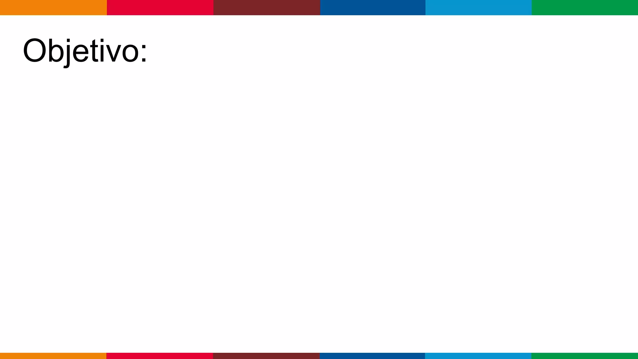 Globalcode – Open4education
Objetivo:
 