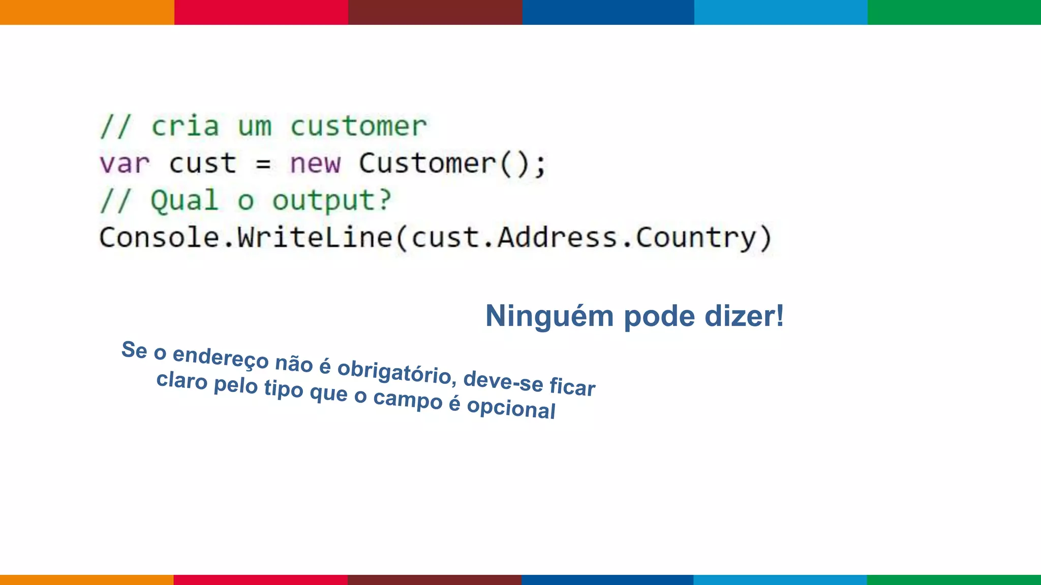 Globalcode – Open4education
Ninguém pode dizer!
 