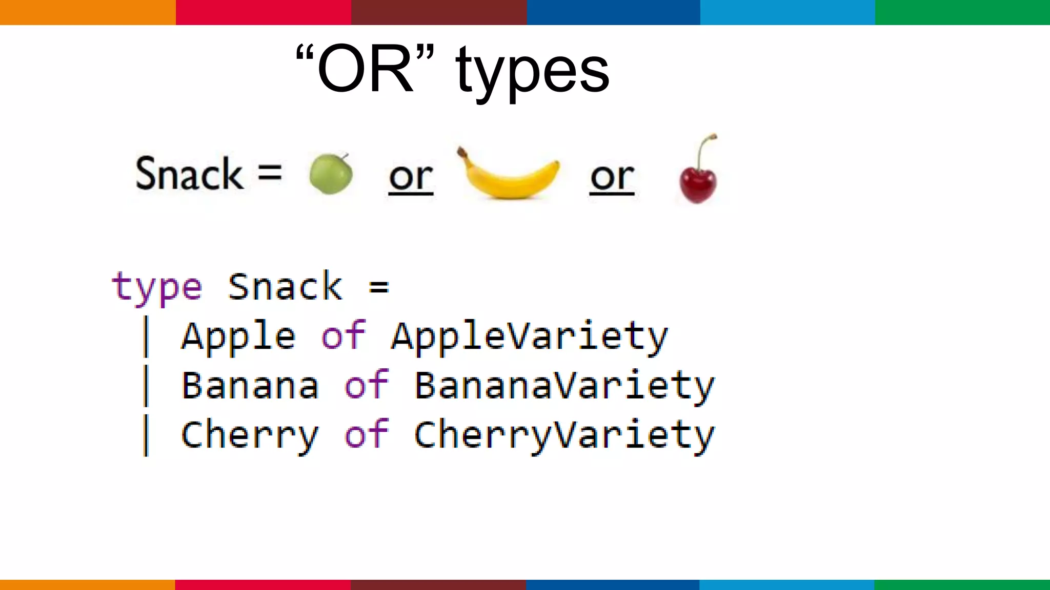 Globalcode – Open4education
“OR” types
 