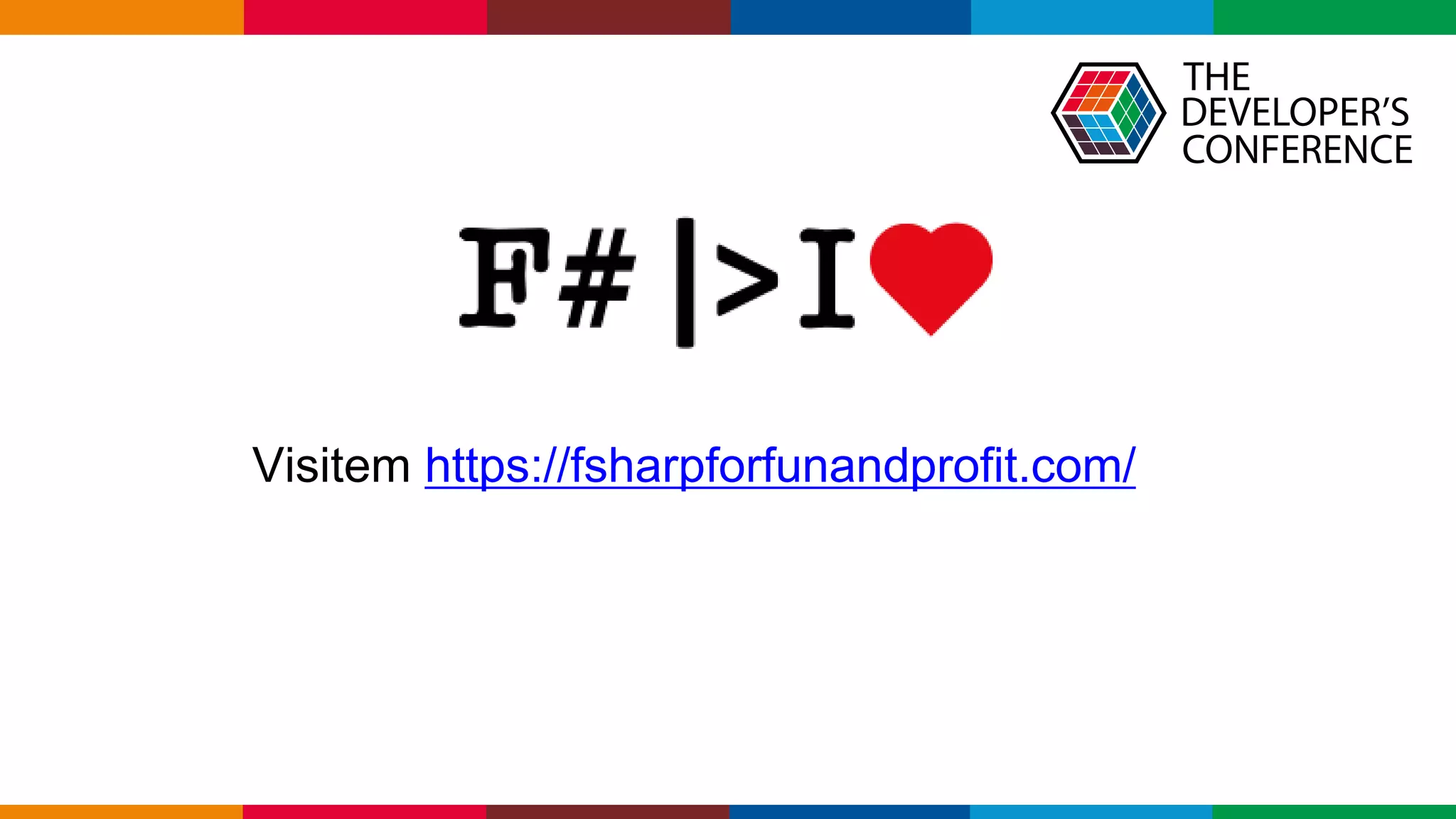 Globalcode – Open4education
Visitem https://fsharpforfunandprofit.com/
 