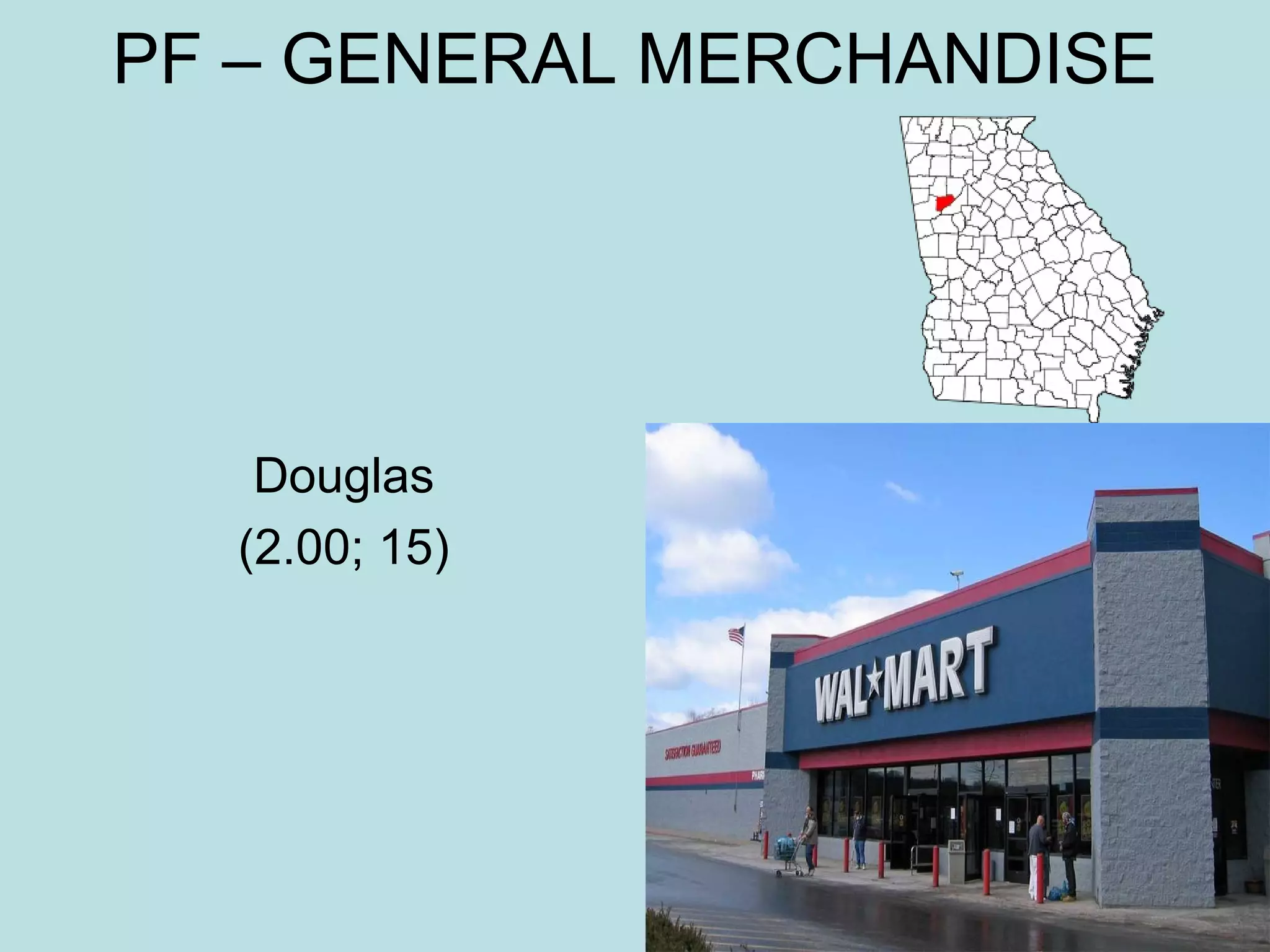 PF – GENERAL MERCHANDISE

Douglas
(2.00; 15)

 