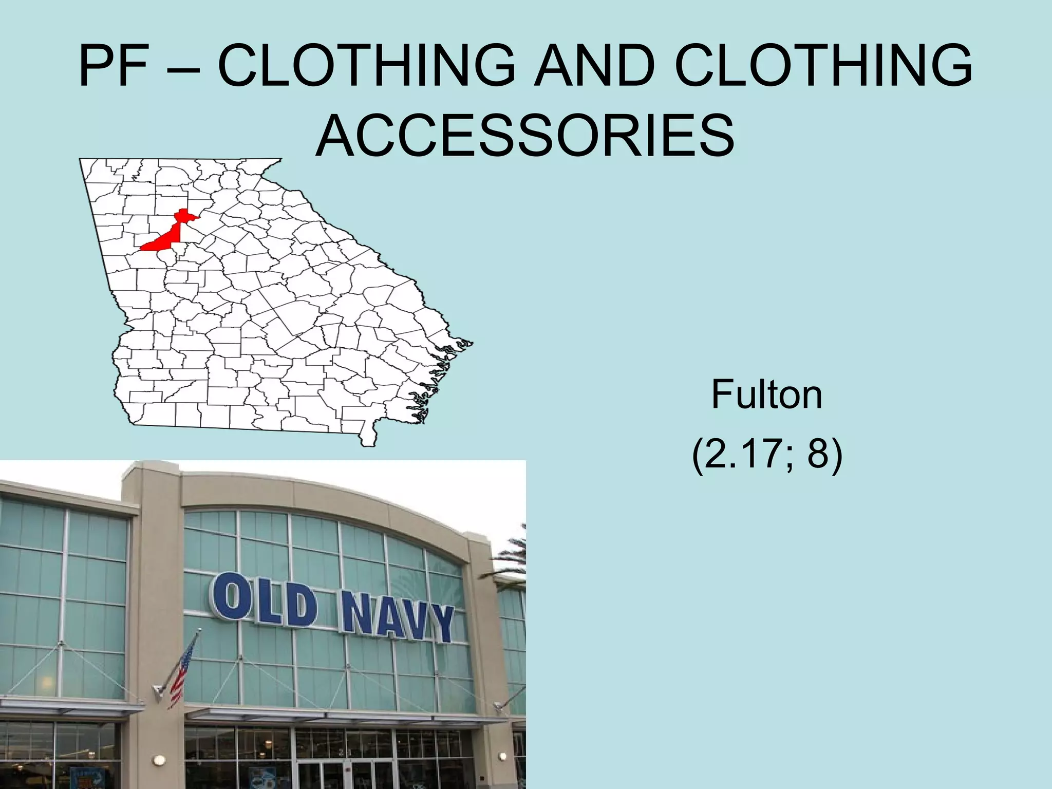 PF – CLOTHING AND CLOTHING
ACCESSORIES

Fulton
(2.17; 8)

 