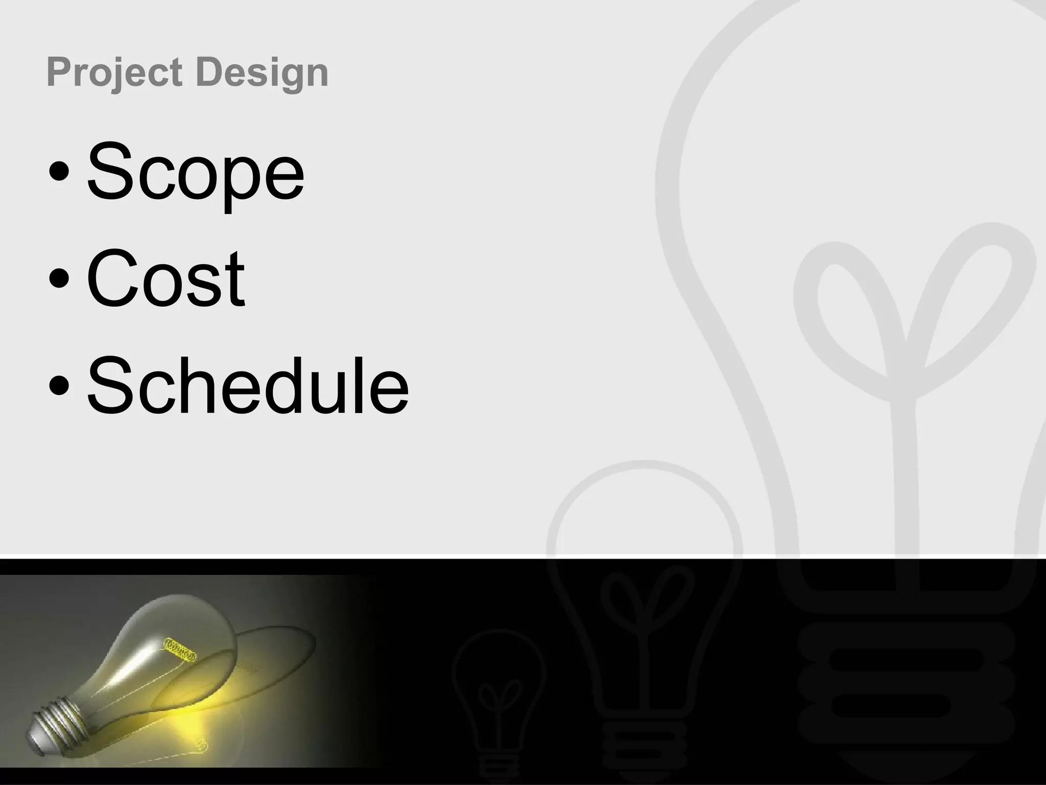 Project Design Scope Cost Schedule 