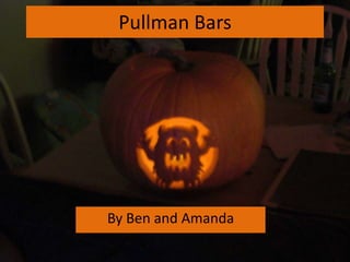 Pullman Bars By Ben and Amanda 
