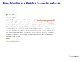 Fuente: Indignado.cl Búsqueda temática en la Blogósfera: Necesidad de explicación 