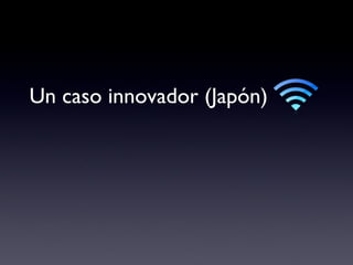 Un caso innovador (Japón) 