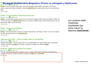 Fuente: Technorati.com Búsqueda temática en la Blogósfera: Premio no entregado y falsificación  Los usuarios están mostrando inquietudes que como marca no estamos  resolviendo 