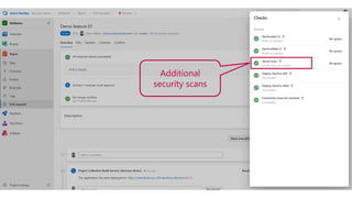 Additional
security scans
 