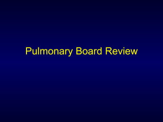 Pulmonary Board Review 