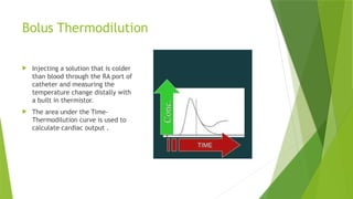 Thermodilution Sensor PULMONARY ARTERY CATHETER AND MONITORING.pptx