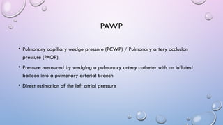 Pulmonary capillary wedge pressure or PCWP.pptx