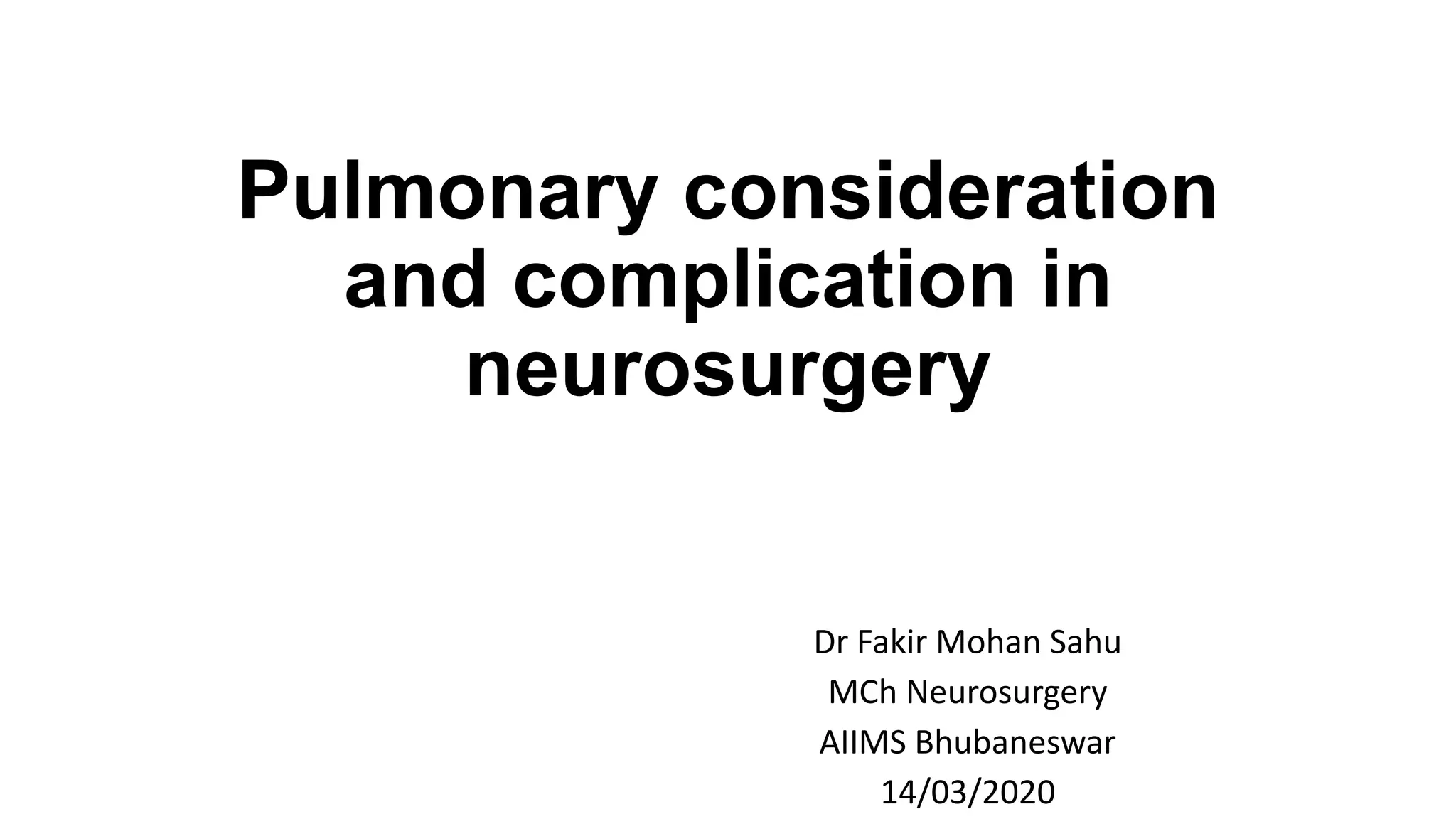 Pulmonary Consideration and Complication in Neurosurgery | PPT