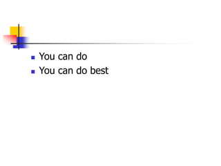  You can do
 You can do best
 
